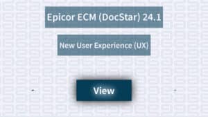 ECM (DocStar) 24.1 - Exploring the New View UX